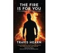 The Fire Is For You: In The Flames Of Suffering, A Miracle Is Forged