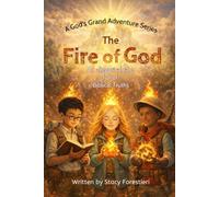 The Fire of God: An allegorical tale full of Biblical Truths