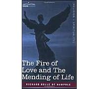 The Fire of Love and the Mending of Life Rolle of Hampole, Richard (Auteur)