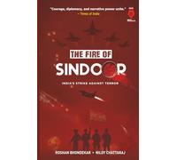 The Fire Of Sindoor : India's Strike Against Terror