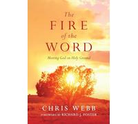 The Fire of the Word: Meeting God on Holy Ground