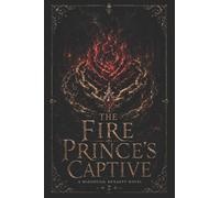 THE FIRE PRINCE'S CAPTIVE: A Bloodveil Dynasty Novel