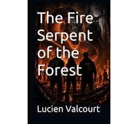 The Fire Serpent of the Forest