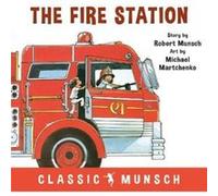 The Fire Station by Robert Munsch Inconnu (Auteur)
