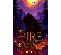 The Fire That Binds Us