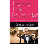 The Fire That Found Her: Some things were never lost. Only waiting.