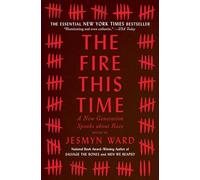 The Fire This Time: A New Generation Speaks about Race