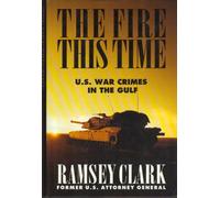 The Fire This Time: U.S. War Crimes in the Gulf