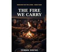 The Fire We Carry