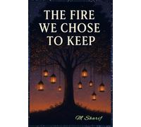 The Fire We Chose to Keep