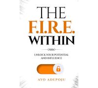The FIRE Within