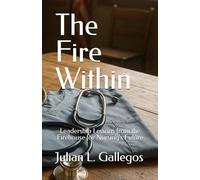 The Fire Within: Leadership Lessons from the Firehouse for Nursing's Future