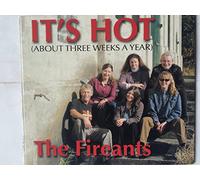 The Fireants - It's Hot (About 3 Weeks a Year)