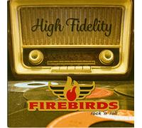The Firebirds - High Fidelity (7inch, 45rpm, PS)