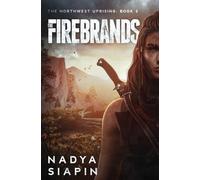 The Firebrands: The Northwest Uprising Book 3