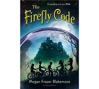 The Firefly Code | Megan Frazer Blakemore Megan Frazer BlakemoreMegan Frazer Blakemore (Auteur)