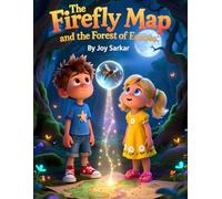 The Firefly Map and the Forest of Echoes| Bedtime adventure story for children| magical sibling adventure