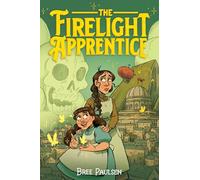 The Firelight Apprentice: A Graphic Novel - A Fantasy Adventure About the Bond Between Sisters and a Dangerous World of Hidden Monsters