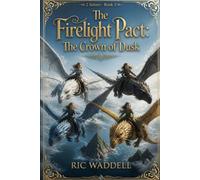 The Firelight Pact: The Crown of Darkness