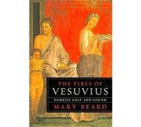 The Fires of Vesuvius Mary Beard (Auteur)