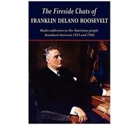The Fireside Chats Of Franklin Delano Roosevelt