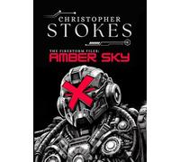 The Firestorm Files: Amber Sky: A gritty, dystopian detective noir graphic novel