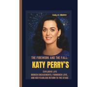 THE FIREWORK AND THE FALL: KATY PERRY’S EXPLOSIVE LIFE BROKEN ENGAGEMENTS, FORBIDDEN LOVE, AND HER FEARLESS RETURN TO THE STAGE