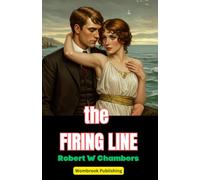 The Firing Line: A Classic Story of Passion, Wit, and Social Intrigue