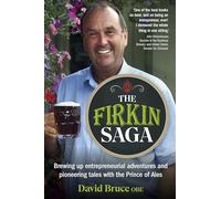 The Firkin Saga: Brewing up entrepreneurial adventures and pioneering tales with the Prince of Ales