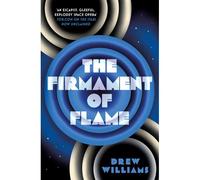 The Firmament Of Flame