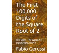 The First 100,000 Digits of the Square Root of 2: Pure Digits - No Words, No Explanations, Just √2