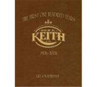 The First 100 Years: The Ben E. Keith Company Oliphant, Liz (Auteur)