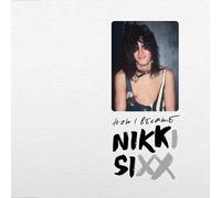 The First 21: How I Became Nikki Sixx