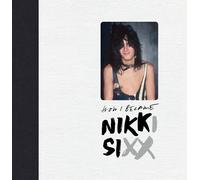 The First 21: How I Became Nikki Sixx [Deluxe Edition]