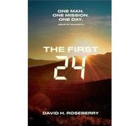 The First 24 One Man. One Mission. One Day. Jesus of Nazareth - David Hill Roseberry - Amazon Digital Services LLC KDP - Livre en Anglais David Hill RoseberryDavid Hill Roseberry (Auteur)