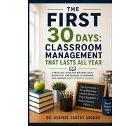 The First 30 Days: Classroom Management That Lasts All Year