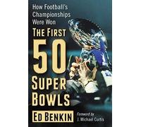 The First 50 Super Bowls