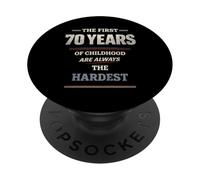 The First 70 Years of Childhood are Always The Hardest PopSockets PopGrip Adhésif