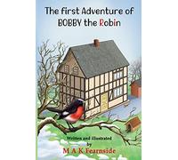 The First Adventure of Bobby the Robin