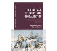 The First Age Of Industrial Globalization