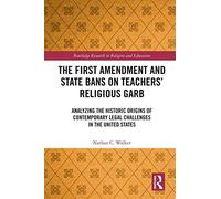 The First Amendment And State Bans On Teachers' Religious Garb