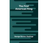 The first American King