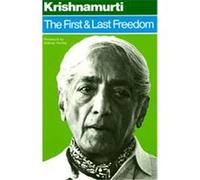 The First and Last Freedom Jiddu. Krishnamurti (Auteur)