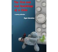The First and Last Ramblings of a Child