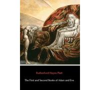 The First and Second Books of Adam and Eve (Illustrated): The Conflict with Satan