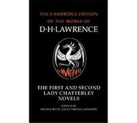 The First and Second Lady Chatterley Novels, The Cambridge Edition of the Works of D. H. Lawrence D. H. Lawrence (Auteur)