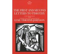The First and Second Letters to Timothy: A New Translation with Introduction and Commentary