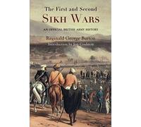 The First And Second Sikh Wars: An Official British Army History