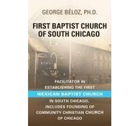 The First Baptist Church Of South Chicago