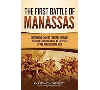 The First Battle Of Manassas